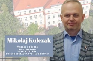 Mikołaj Kulczak, doktor nauk humanistycznych nowym dyrektorem ZSO w Gostyniu